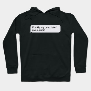 Frankly my dear I don't give a damn Hoodie